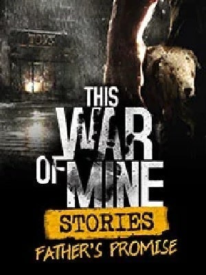 11 Bit Studios This War of Mine Stories Fathers Promise PC Game