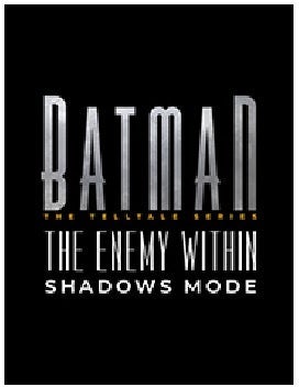 Telltale Games Batman The Enemy Within Shadows Mode PC Game