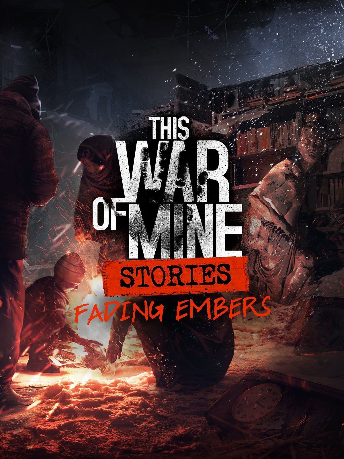 11 Bit Studios This War Of Mine Stories Fading Embers PC Game