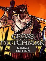 Triangle Studios Cross Of The Dutchman Deluxe Edition PC Game