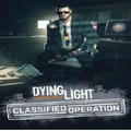 Techland Dying Light Classified Operation PC Game