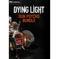 Techland Dying Light Gun Psycho Bundle PC Game