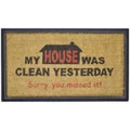 "My House Was Clean Yesterday" Rubber Framed Coir Doormat, 70x40cm