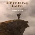 Hunting Life Moments Of Truth By Peter Ryan