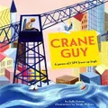 Crane Guy Picture Book By Sally Sutton