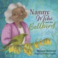 Nanny Mihi And The Bellbird Picture Book By Melanie Drewery