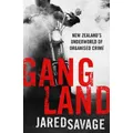 Gangland By Jared Savage