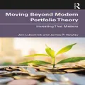 Moving Beyond Modern Portfolio Theory By James P. Hawley, Jon Lukomnik