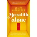 Meredith, Alone By Claire Alexander