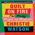 Quilt On Fire By Christie Watson