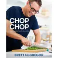 Chop Chop By Brett Mcgregor