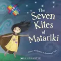 The Seven Kites Of Matariki Picture Book By Calico Mcclintock