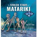 The Stolen Stars Of Matariki Picture Book By Miriama Kamo