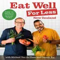 Eat Well For Less Nz By Ganesh Raj, Michael Van De Elzen