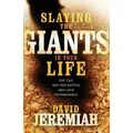 Slaying The Giants In Your Life By David Jeremiah