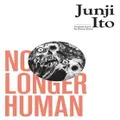 No Longer Human By Junji Ito (Hardback)