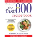 The Fast 800 Recipe Book By Dr. Clare Bailey, Justine Pattison
