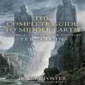 The Complete Guide To Middle-Earth By Robert Foster (Hardback)