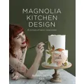 Magnolia Kitchen Design By Bernadette Gee (Hardback)