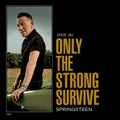 Only The Strong Survive by Bruce Springsteen (CD)