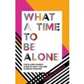 What A Time To Be Alone By Chidera Eggerue (Hardback)