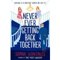 Never Ever Getting Back Together By Sophie Gonzales