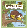 Little Kiwi, Whose Nest Is Best? Picture Book By Bob Darroch