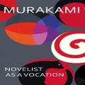 Novelist As A Vocation By Haruki Murakami (Hardback)