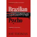 Brazilian Psycho By Joe Thomas