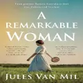 A Remarkable Woman By Jules Van Mil