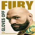Gloves Off By Tyson Fury