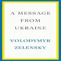 A Message From Ukraine By Volodymyr Zelensky (Hardback)