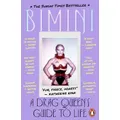 A Drag Queen's Guide To Life By Bimini Bon Boulash