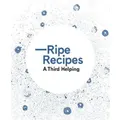 Ripe Recipes A Third Helping By Angela Redfern (Hardback)