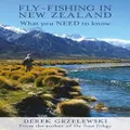 Fly-Fishing In New Zealand By Derek Grzelewski