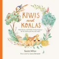 Kiwis And Koalas Picture Book By Sarah Milne (Hardback)