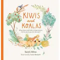 Kiwis And Koalas Picture Book By Sarah Milne (Hardback)