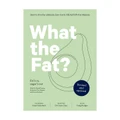What The Fat? By Caryn Zinn, Craig Rodger, Grant Schofield