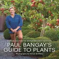 Paul Bangay's Guide To Plants By Paul Bangay (Hardback)