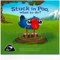 Stuck In Poo, What To Do? Picture Book By Samantha Laugesen