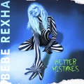 Better Mistakes by BEBE REXHA (CD)