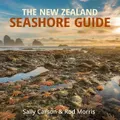 The New Zealand Seashore Guide By Sally Carson