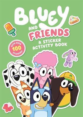 Bluey: Bluey And Friends - A Sticker Activity Book By Bluey