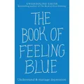 The Book Of Feeling Blue By Gwendoline Smith