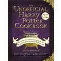 The Unofficial Harry Potter Cookbook: From Cauldron Cakes To Knickerbocker Glory By Dinah Bucholz (Hardback)
