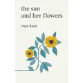The Sun And Her Flowers By Rupi Kaur
