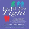 Hold Me Tight By Sue Johnson