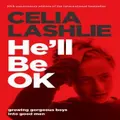 He'll Be Ok By Celia Lashlie