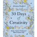 30 Days Of Creativity: Draw, Colour And Discover Your Creative Self By Johanna Basford