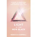Light Is The New Black By Rebecca Campbell